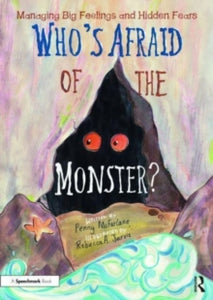 Who's Afraid of the Monster?  Who's Afraid of the Monster?: A Storybook for Managing Big Feelings and Hidden Fears - Penny McFarlane; Rebecca Jarvis (Paperback) 12-07-2023 