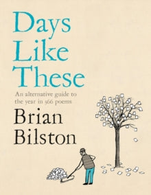 Days Like These: An alternative guide to the year in 366 poems - Brian Bilston (Hardback) 13-10-2022 