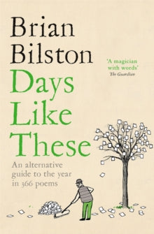 Days Like These: An Alternative Guide to the Year in 366 Poems - Brian Bilston (Paperback) 09-11-2023 