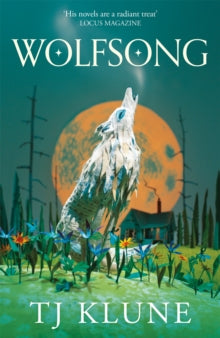 Green Creek  Wolfsong: A gripping werewolf shifter romance from No. 1 Sunday Times bestselling author TJ Klune - TJ Klune (Paperback) 06-07-2023 