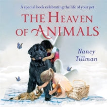 The Heaven of Animals: A special book celebrating the life of your pet - Nancy Tillman (Board book) 18-05-2023 