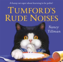 Tumford's Rude Noises: A funny cat caper about learning to be polite! - Nancy Tillman; Nancy Tillman (Paperback) 04-01-2024 