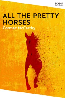 Picador Collection  All the Pretty Horses - Cormac McCarthy (Paperback) 04-08-2022 Winner of National Book Awards 1992 (Australia).
