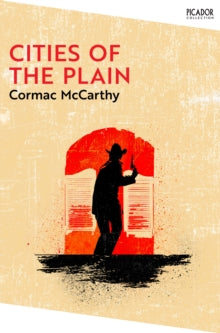 Picador Collection  Cities of the Plain - Cormac McCarthy (Paperback) 04-08-2022 