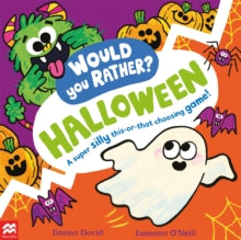 Would You Rather?  Would You Rather? Halloween: A super silly this-or-that choosing game! - Donna David; Eamonn O'Neill (Paperback) 14-09-2023 