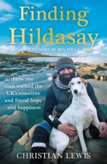 Finding Hildasay: How one man walked the UK's coastline and found hope and happiness - Christian Lewis (Hardback) 02-02-2023 