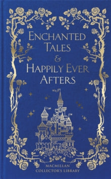 Macmillan Collector's Library  Enchanted Tales & Happily Ever Afters - Macmillan Collector's Library (Hardback) 14-09-2023 