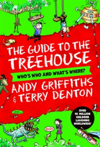The Guide to the Treehouse: Who's Who and What's Where? - Andy Griffiths; Terry Denton (Hardback) 09-11-2023 