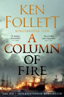 The Kingsbridge Novels  A Column of Fire - Ken Follett (Paperback) 29-06-2023 