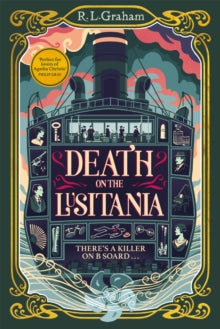 Patrick Gallagher  Death on the Lusitania: An Agatha Christie-Inspired WW1 Mystery on a Luxury Ocean Liner - R. L. Graham (Hardback) 25-01-2024 