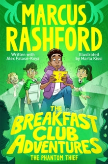 The Breakfast Club Adventures  The Breakfast Club Adventures: The Phantom Thief - Marcus Rashford; Alex Falase-Koya; Marta Kissi (Paperback) 28-09-2023 