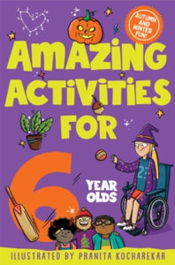 Amazing Activities for 6 Year Olds: Autumn and Winter! - Macmillan Children's Books (Paperback) 26-10-2023 