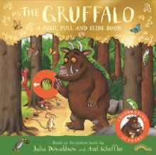 The Gruffalo: A Push, Pull and Slide Book - Julia Donaldson; Axel Scheffler (Board book) 01-02-2024 
