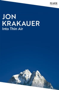Picador Collection  Into Thin Air: A Personal Account of the Everest Disaster - Jon Krakauer (Paperback) 11-01-2024 