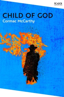 Picador Collection  Child of God - Cormac McCarthy (Paperback) 08-02-2024 