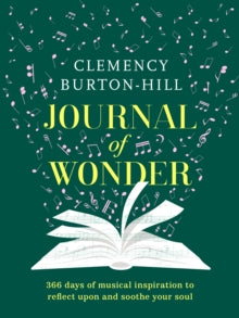 Journal of Wonder: 366 days of musical inspiration to reflect upon and soothe your soul - Clemency Burton-Hill (Paperback) 28-12-2023 