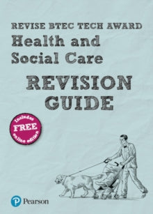 Revise BTEC Tech Award Health and Social Care  Pearson REVISE BTEC Tech Award Health and Social Care Revision Guide: for home learning, 2022 and 2023 assessments and exams - Brenda Baker (Mixed media product) 28-09-2018 