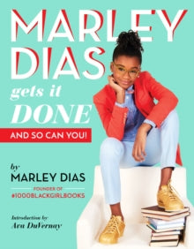 Marley Dias Gets it Done And So Can You - Marley Dias (Paperback) 01-03-2018 
