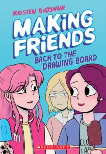 Making Friends: Back to the Drawing Board - Kristen Gudsnuk; Kristen Gudsnuk (Paperback) 03-09-2020 