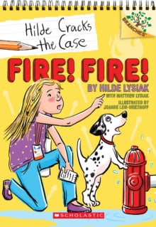 Hilde Cracks the Case 3 Fire! Fire!: A Branches Book (Hilde Cracks the Case #3) - Hilde Lysiak (Paperback) 01-02-2018 