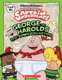 The Epic Tales of Captain Underpants: George and Harold's Epic Comix Collection 2 - Meredith Rusu (Paperback) 05-03-2020 
