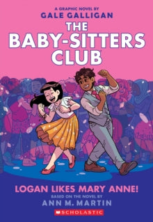 The Babysitters Club Graphic Novel 8 Logan Likes Mary Anne! - Gale Galligan; Ann M. Martin (Paperback) 04-02-2021 