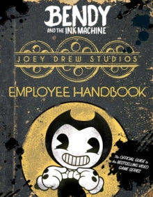 Bendy and the Ink Machine  Joey Drew Studios Employee Handbook (Bendy and the Ink Machine) - Scholastic (Paperback) 01-08-2019 