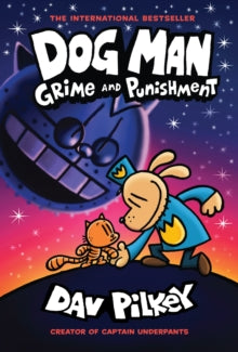 Dog Man 9 Dog Man 9: Grime and Punishment - Dav Pilkey; Dav Pilkey (Hardback) 01-09-2020 