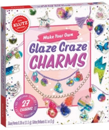 Klutz  Make Your Own Glaze Craze Charms - Editors of Klutz (Mixed media product) 05-03-2020 