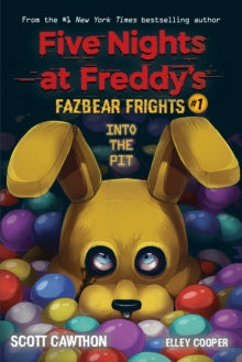 Five Nights at Freddy's  Into the Pit (Five Nights at Freddy's: Fazbear Frights #1) - Scott Cawthon; Elley Cooper (Paperback) 02-01-2020 