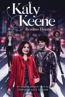 Katy Keene YA 1 Restless Hearts (Katy Keene, Novel #1) - Stephanie Kate Strohm (Paperback) 05-11-2020 