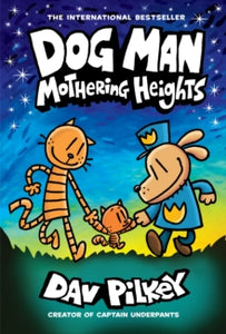 Dog Man 10 Dog Man 10: Mothering Heights (the new blockbusting international bestseller) - Dav Pilkey; Dav Pilkey (Hardback) 23-03-2021 
