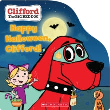 Clifford the Big Red Dog  Happy Halloween, Clifford! - Norman Bridwell; Jennifer Oxley (Board book) 05-08-2021 