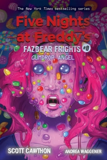 Five Nights at Freddy's  Gumdrop Angel (Five Nights at Freddy's: Fazbear Frights #8) - Scott Cawthon; Andrea Waggener (Paperback) 06-05-2021 