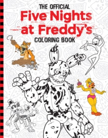 Five Nights at Freddy's  Official Five Nights at Freddy's Coloring Book - Scott Cawthon (Paperback) 07-01-2021 
