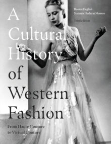 A Cultural History of Western Fashion: From Haute Couture to Virtual Couture - Professor Bonnie English (Hardback) 10-02-2022 