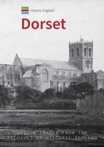 Historic England  Historic England: Dorset: Unique Images from the Archives of Historic England - Andrew Jackson; Historic England (Paperback) 15-10-2020 