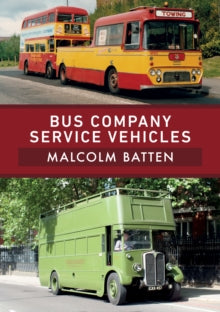 Bus Company Service Vehicles - Malcolm Batten (Paperback) 15-07-2021 