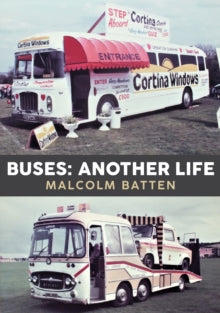 Buses: Another Life - Malcolm Batten (Paperback) 15-07-2021 