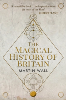 The Magical History of Britain - Martin Wall (Paperback) 15-08-2021 