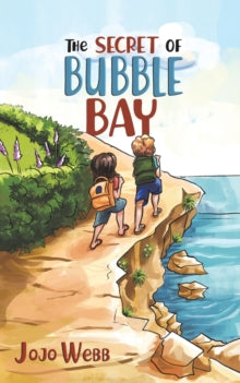 The Secret of Bubble Bay - Jojo Webb (Paperback) 04-01-2022 