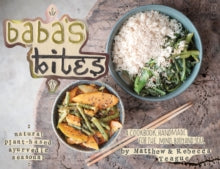 Baba's Bites: A Cookbook, Handmade for the Mind, Body and Soul - Matthew Teague; Rebecca Teague (Paperback) 30-09-2022 