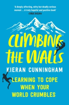 Climbing the Walls - Kieran Cunningham (Paperback) 28-04-2022 