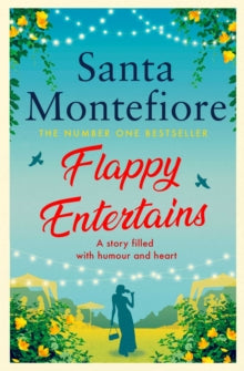 Flappy Entertains: The joyous Sunday Times bestseller - Santa Montefiore (Paperback) 30-09-2021 