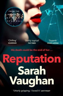 Reputation: the thrilling new novel from the bestselling author of Anatomy of a Scandal - Sarah Vaughan (Paperback) 01-09-2022 