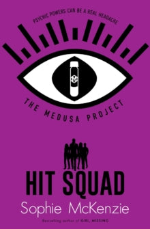 THE MEDUSA PROJECT 6 The Medusa Project: Hit Squad - Sophie McKenzie (Paperback) 08-07-2021 