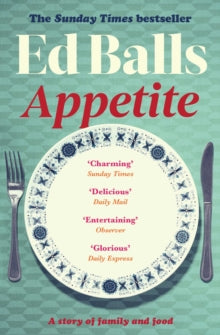 Appetite: A Memoir in Recipes of Family and Food - Ed Balls (Paperback) 17-03-2022 