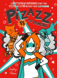 Pizazz  Pizazz vs The Demons - Sophy Henn (Paperback) 03-03-2022 