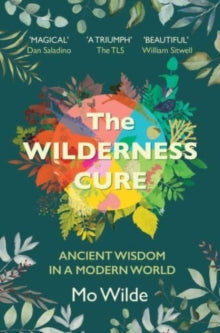The Wilderness Cure - Mo Wilde (Paperback) 30-03-2023 