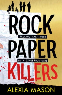 Rock Paper Killers: A twisty, page-turning thriller from a major new voice in YA - Alexia Mason (Paperback) 17-02-2022 